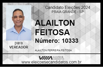 Candidato ALAILTON FEITOSA 2024 - PRAIA GRANDE - Eleições