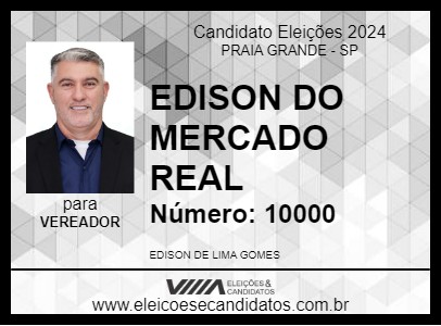 Candidato EDISON DO MERCADO REAL 2024 - PRAIA GRANDE - Eleições