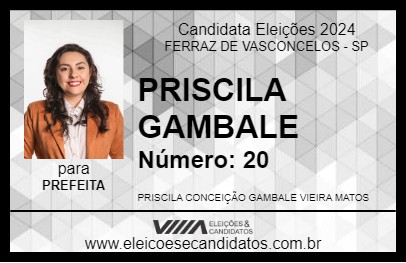 Candidato PRISCILA GAMBALE 2024 - FERRAZ DE VASCONCELOS - Eleições