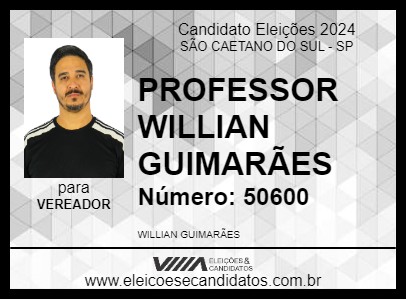 Candidato PROFESSOR WILLIAN GUIMARÃES 2024 - SÃO CAETANO DO SUL - Eleições