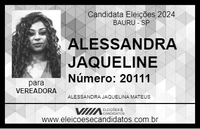 Candidato ALESSANDRA JAQUELINE 2024 - BAURU - Eleições