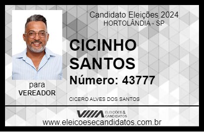 Candidato CICINHO SANTOS 2024 - HORTOLÂNDIA - Eleições