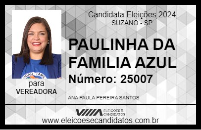 Candidato PAULINHA DA FAMILIA AZUL 2024 - SUZANO - Eleições