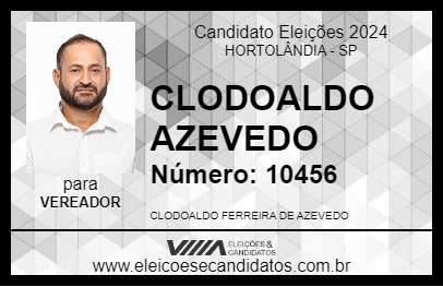 Candidato CLODOALDO AZEVEDO 2024 - HORTOLÂNDIA - Eleições