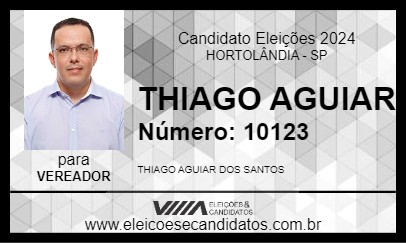 Candidato THIAGO AGUIAR 2024 - HORTOLÂNDIA - Eleições