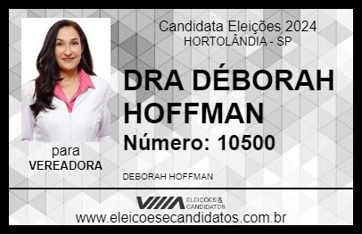 Candidato DRA DÉBORAH HOFFMAN 2024 - HORTOLÂNDIA - Eleições