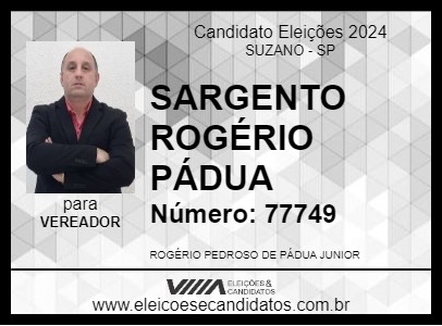 Candidato SARGENTO ROGÉRIO PÁDUA 2024 - SUZANO - Eleições