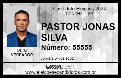 Candidato PASTOR JONAS SILVA 2024 - CONCHAL - Eleições