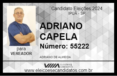 Candidato ADRIANO CAPELA 2024 - IPUÃ - Eleições