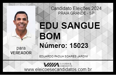 Candidato EDU SANGUE BOM 2024 - PRAIA GRANDE - Eleições