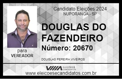 Candidato DOUGLAS DO FAZENDEIRO 2024 - NUPORANGA - Eleições