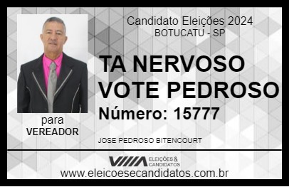 Candidato TA NERVOSO VOTE PEDROSO 2024 - BOTUCATU - Eleições