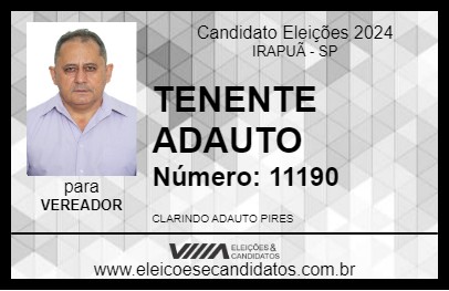 Candidato TENENTE ADAUTO 2024 - IRAPUÃ - Eleições