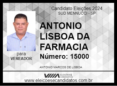 Candidato ANTONIO LISBOA DA FARMACIA 2024 - SUD MENNUCCI - Eleições