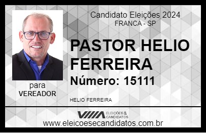 Candidato PASTOR HELIO FERREIRA 2024 - FRANCA - Eleições