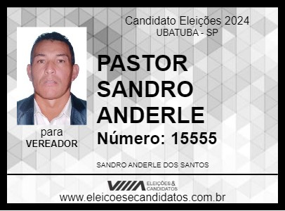 Candidato PASTOR SANDRO ANDERLE 2024 - UBATUBA - Eleições