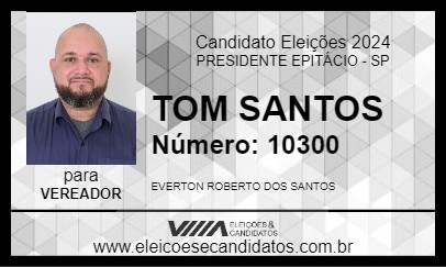 Candidato TOM SANTOS 2024 - PRESIDENTE EPITÁCIO - Eleições