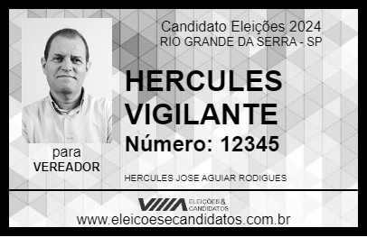 Candidato HERCULES VIGILANTE 2024 - RIO GRANDE DA SERRA - Eleições