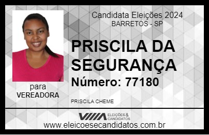 Candidato PRISCILA DA SEGURANÇA 2024 - BARRETOS - Eleições