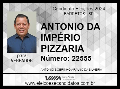 Candidato ANTONIO DA IMPÉRIO PIZZARIA 2024 - BARRETOS - Eleições