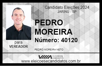 Candidato PEDRO MOREIRA 2024 - JARINU - Eleições