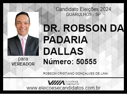 Candidato DR. ROBSON DA PADARIA DALLAS 2024 - GUARULHOS - Eleições