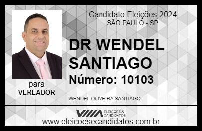 Candidato DR WENDEL SANTIAGO 2024 - SÃO PAULO - Eleições