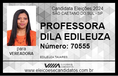 Candidato PROFESSORA DILA EDILEUZA 2024 - SÃO CAETANO DO SUL - Eleições