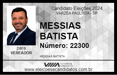 Candidato MESSIAS BATISTA 2024 - VÁRZEA PAULISTA - Eleições