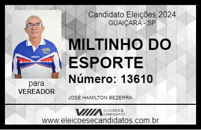 Candidato MILTINHO DO ESPORTE 2024 - GUAIÇARA - Eleições