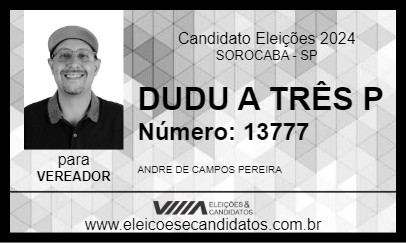 Candidato DUDU A TRÊS P 2024 - SOROCABA - Eleições