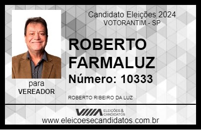 Candidato ROBERTO FARMALUZ 2024 - VOTORANTIM - Eleições