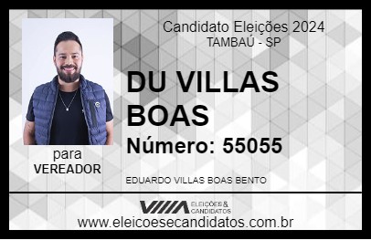 Candidato DU VILLAS BOAS 2024 - TAMBAÚ - Eleições