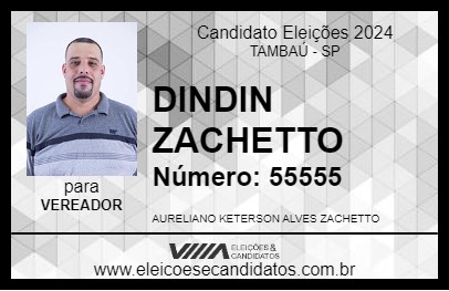 Candidato DINDIN ZACHETTO 2024 - TAMBAÚ - Eleições