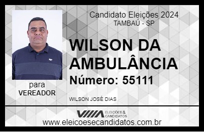 Candidato WILSON DA AMBULÂNCIA 2024 - TAMBAÚ - Eleições