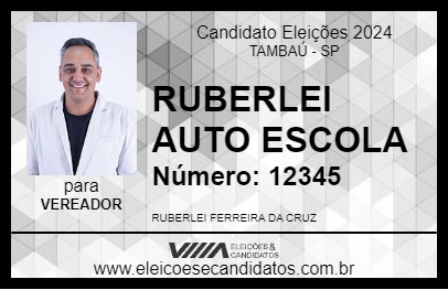 Candidato RUBERLEI AUTO ESCOLA 2024 - TAMBAÚ - Eleições