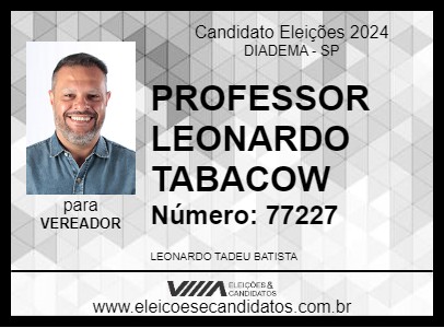 Candidato PROFESSOR  LEONARDO TABACOW 2024 - DIADEMA - Eleições