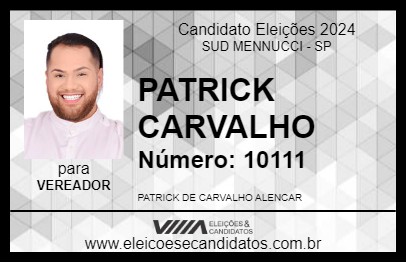 Candidato PATRICK CARVALHO 2024 - SUD MENNUCCI - Eleições