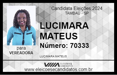 Candidato LUCIMARA MATEUS 2024 - TAMBAÚ - Eleições