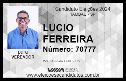 Candidato LUCIO FERREIRA 2024 - TAMBAÚ - Eleições