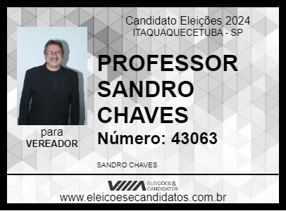 Candidato PROFESSOR SANDRO CHAVES 2024 - ITAQUAQUECETUBA - Eleições