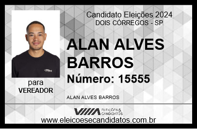 Candidato ALAN ALVES BARROS 2024 - DOIS CÓRREGOS - Eleições