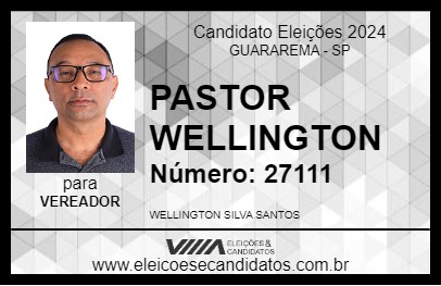 Candidato PASTOR WELLINGTON 2024 - GUARAREMA - Eleições