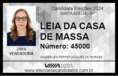 Candidato LEIA DA CASA DE MASSA 2024 - SANTA ADÉLIA - Eleições