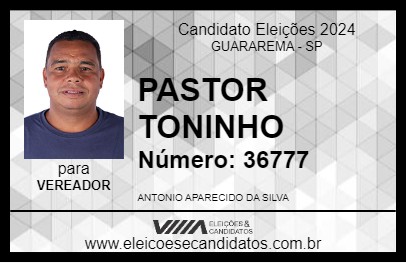 Candidato PASTOR TONINHO 2024 - GUARAREMA - Eleições