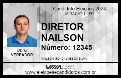 Candidato DIRETOR NAILSON 2024 - MIRACATU - Eleições