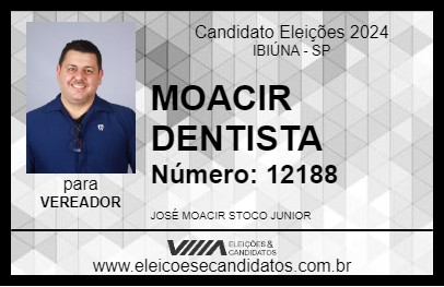 Candidato MOACIR DENTISTA 2024 - IBIÚNA - Eleições