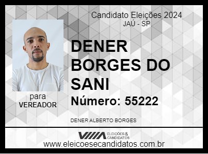 Candidato DENER BORGES DO SANI 2024 - JAÚ - Eleições