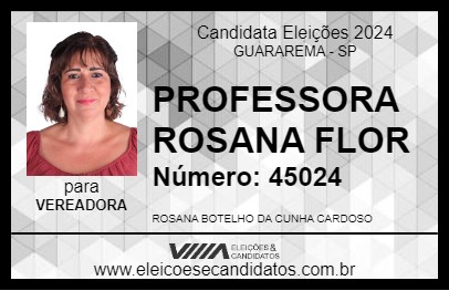 Candidato PROFESSORA ROSANA FLOR 2024 - GUARAREMA - Eleições