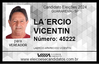 Candidato LAÈRCIO VICENTIN 2024 - GUARAREMA - Eleições